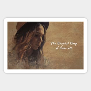 Waverly Earp - The Earpiest Earp of Them All Sticker